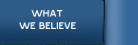 [What We Believe]